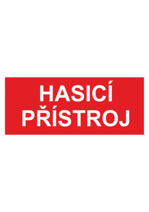 Požární bezpečnostní textová tabulka: "Hasicí přístroj"