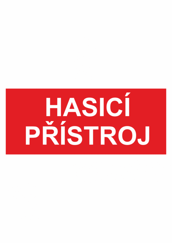 Požární bezpečnostní textová tabulka: "Hasicí přístroj"