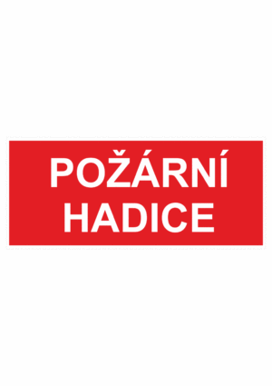 Požární bezpečnostní textová tabulka: "Požární hadice"