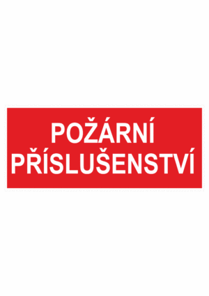 Požární bezpečnostní textová tabulka: "Požární příslušenství"