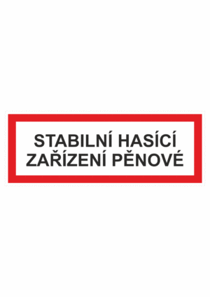 Požární bezpečnostní textová tabulka: "Stabilní hasící zařízení pěnově"
