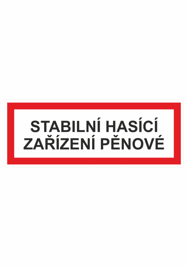 Požární bezpečnostní textová tabulka: "Stabilní hasící zařízení pěnově"