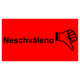 Revizní a kalibrační štítky - Kvalita a organizace: Neschváleno + symbol