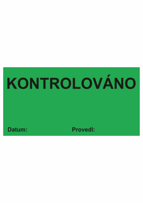 Revizní a kalibrační štítky - Kvalita a organizace: Kontrolováno