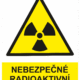 Výstražná bezpečnostní tabulka symbol s textem: "Nebezpečné radioaktivní látky"