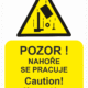Výstražná bezpečnostní tabulka symbol s textem: "Pozor! Nahoře se pracuje / Caution! Men working above"