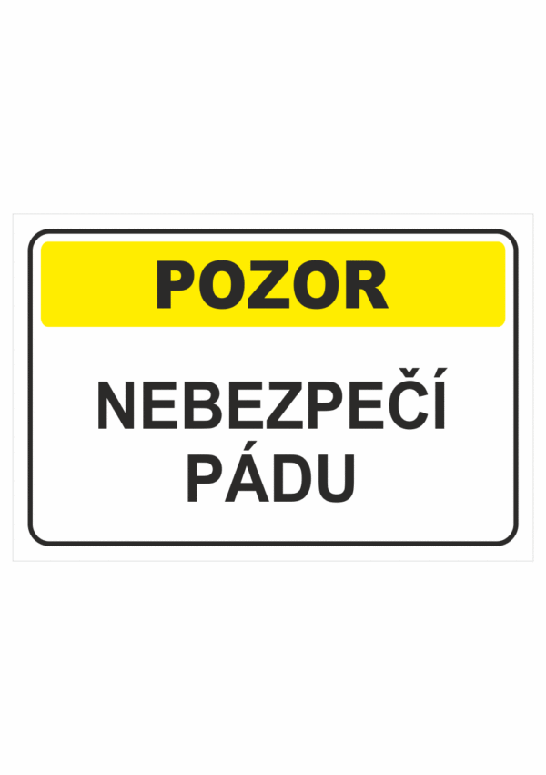 Výstražná textová tabulka: "Nebezpečí pádu"