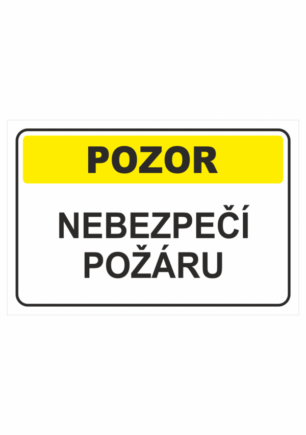 Výstražná textová tabulka: "Nebezpečí požáru"