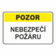 Výstražná textová tabulka: "Nebezpečí požáru"