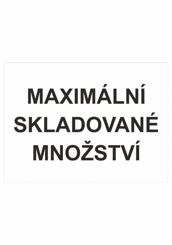 Maximální skladované množství
