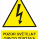Značení elektro a ESD - Elektro výstrahy: Pozor světelný obvod zůstává pod napětím