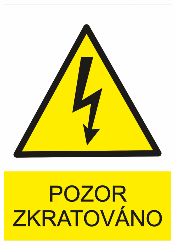 Značení elektro a ESD - Elektro výstrahy: Pozor zkratováno