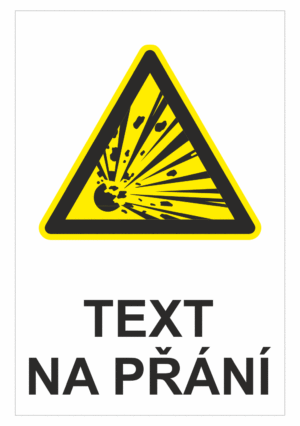 Bezpečnostní výstražná tabulka na přání - Symbol s textem na přání: Výbušné