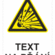 Bezpečnostní výstražná tabulka na přání - Symbol s textem na přání: Výbušné