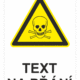 Bezpečnostní výstražná tabulka na přání - Symbol s textem na přání: Toxické
