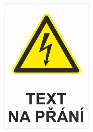 Bezpečnostní výstražná tabulka na přání - Symbol s textem na přání: Elektrické