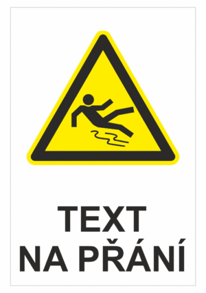 Bezpečnostní výstražná tabulka na přání - Symbol s textem na přání: Nebezpečí uklouznutí