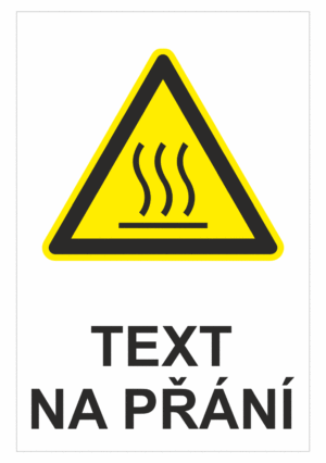 Bezpečnostní výstražná tabulka na přání - Symbol s textem na přání: Horký povrch