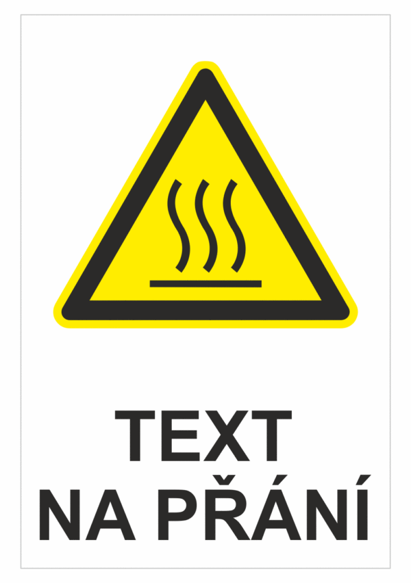 Bezpečnostní výstražná tabulka na přání - Symbol s textem na přání: Horký povrch