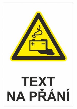 Bezpečnostní výstražná tabulka na přání - Symbol s textem na přání: Baterie