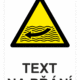 Bezpečnostní výstražná tabulka na přání - Symbol s textem na přání: Silné proudy