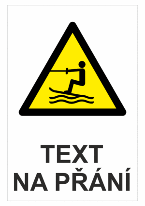 Bezpečnostní výstražná tabulka na přání - Symbol s textem na přání: Vodní lyžování