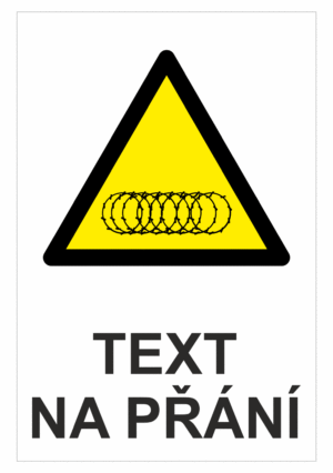 Bezpečnostní výstražná tabulka na přání - Symbol s textem na přání: Ostnatý drát