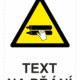Bezpečnostní výstražná tabulka na přání - Symbol s textem na přání: Nebezpečí rozdrcení