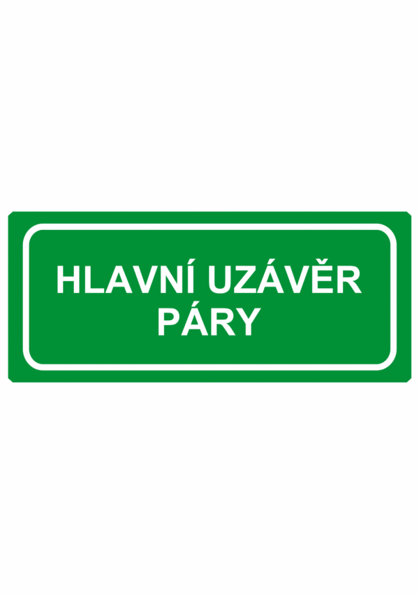 Únikové tabulky a značení bezpečí textová: "Hlavní uzávěr páry"