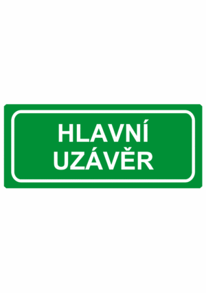 Únikové tabulky a značení bezpečí textová: "Hlavní uzávěr"
