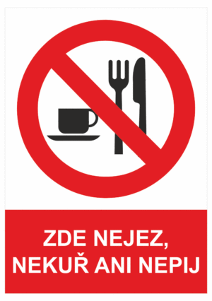 Zákazová bezpečnostní tabulka symbol s textem: "Zde nejez, nekuř ani nepij"