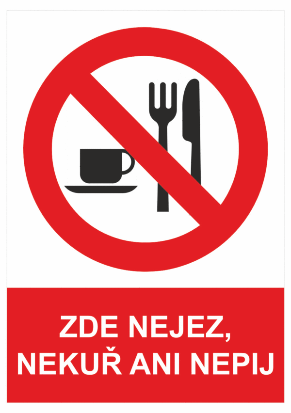 Zákazová bezpečnostní tabulka symbol s textem: "Zde nejez, nekuř ani nepij"