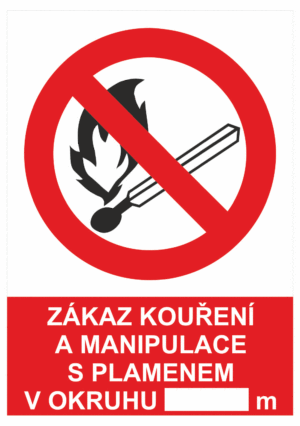 Zákazová bezpečnostní tabulka symbol s textem: "Zákaz kouření a manipulace s plamenem v okruhu ____ (místo na doplnění) m"
