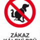 Zákazová bezpečnostní tabulka symbol s textem: "Zákaz kálení psů"