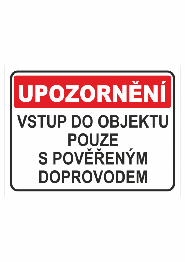 Upozornění - vstup s pověřenou osobou