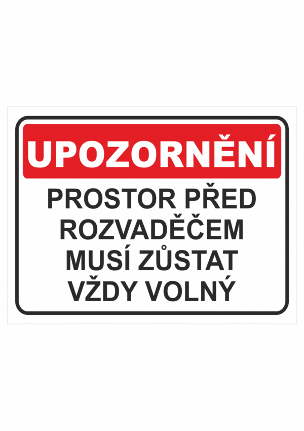 Prostor před rozvaděčem musí zůstat vždy volný
