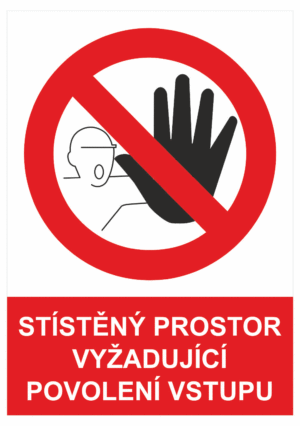Zákazová bezpečnostní tabulka symbol s textem: "Stísněný prostor vyžadující povolení vstupu"