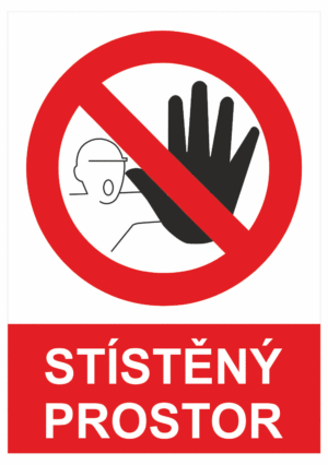 Zákazová bezpečnostní tabulka symbol s textem: "Stísněný prostor"