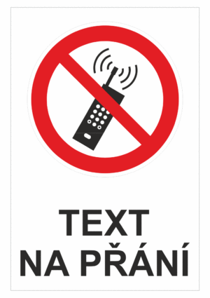 Bezpečnostní zákazová tabulka na přání - Symbol s textem na přání: Mobily