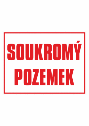 Značení budov - Označení soukromých pozemků a cest: "Soukromý pozemek"
