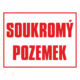 Značení budov - Označení soukromých pozemků a cest: "Soukromý pozemek"