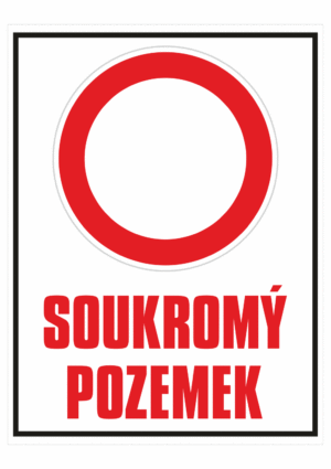 Značení budov - Označení soukromých pozemků a cest: Značka Zákaz vjezdu / Soukromý pozemek