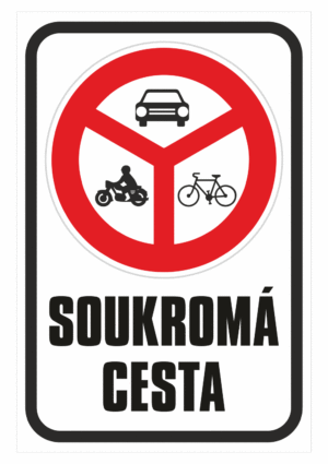 Značení budov - Označení soukromých pozemků a cest: Značka Zákaz vjezdu vyznačených vozidel / Soukromá cesta