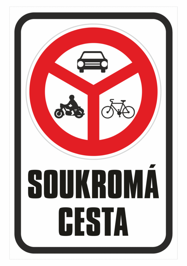 Značení budov - Označení soukromých pozemků a cest: Značka Zákaz vjezdu vyznačených vozidel / Soukromá cesta