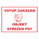 Značení budov - Ochrana a střežení: "Vstup zakázán / Objekt střežen psy"