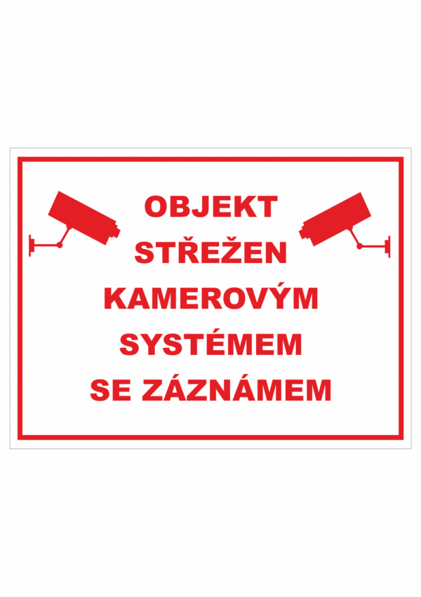 Značení budov - Ochrana a střežení: "Objekt střežen kamerovým systémem se záznamem" (Červený okraj a text)