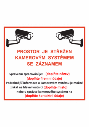 Značení budov - Ochrana a střežení: "Prostor je střežen kamerovým systémem se záznamem" + Údaje k doplnění