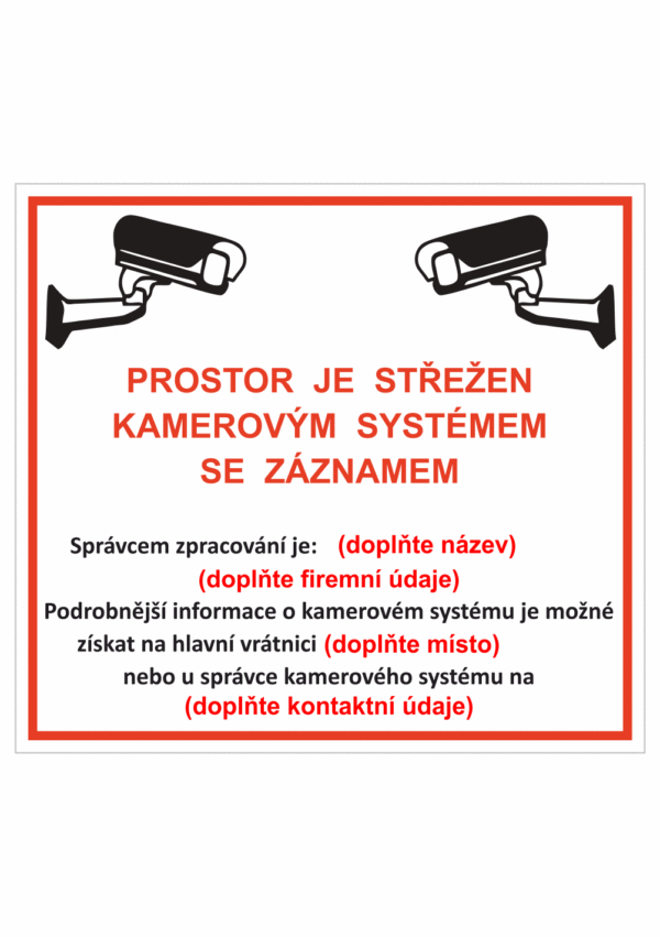 Značení budov - Ochrana a střežení: "Prostor je střežen kamerovým systémem se záznamem" + Údaje k doplnění