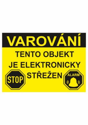 Značení budov - Ochrana a střežení: "Varování / Tento objekt je elektronicky střežen" (Žlutočerné provedení)