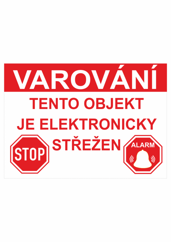 Značení budov - Ochrana a střežení: "Varování / Tento objekt je elektronicky střežen"